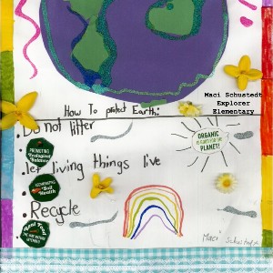 Earth Day poster, Maci Schustedt, Explorer Elementary School, a list of how to protect our planet